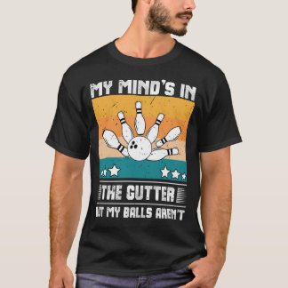 Lustigt Bowling min mind är i Gutter men Bollar T Shirt