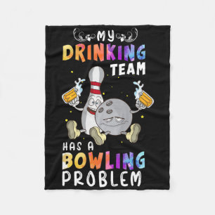 Lustigt Bowling som säger att mitt dricksteam har  Fleecefilt