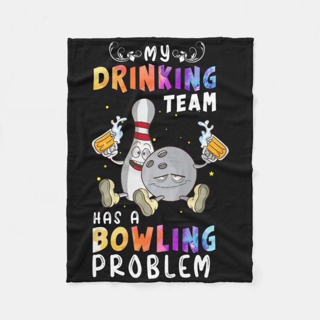 Lustigt Bowling som säger att mitt dricksteam har  Fleecefilt (Framsidan)
