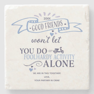 Lustigt Bra Friends Äventyr Typography Quote Stenunderlägg