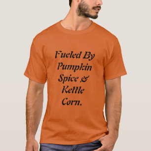 Lustigt bränsle av Pumpkin Spice & Kettle Maj Mana T Shirt