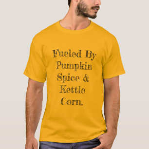 Lustigt bränsle av Pumpkin Spice & Kettle Maj Mana T Shirt