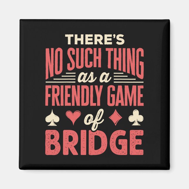 Lustigt Bridge Player-nummer Sak som Friendly Game Magnet (Framsidan)