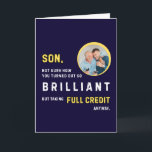 Lustigt Brilliant Son Photo Birthday Card Kort<br><div class="desc">Det här roliga födelsedagskortet med personlig-foto innehåller texten "Son, du vet inte hur du blev så BRILLIANT men tar ändå fullt kredit". Perfekt för en lysande son med föräldrar som vill fira med humor. Oavsett om du tonåring, vuxarna son eller ny pappa, ger det här lättskrämda födelsedagskortet ett minnesvärt budskap...</div>