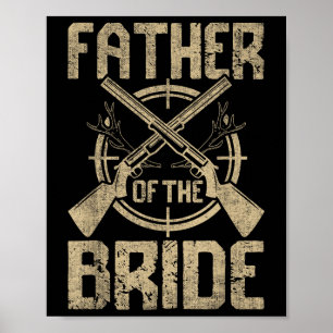 Lustigt Bröllop Far i Bride Hunting Poster