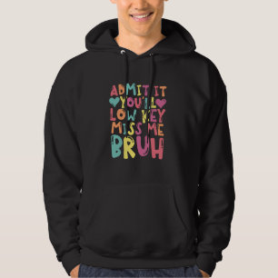 Lustigt Bruh-lärare medger att du kommer att få Ny Hoodie