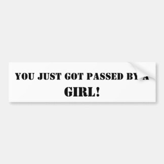 Lustigt Bumper Sticker "Passed by a girl" Bildekal