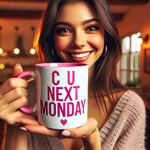 Lustigt "C U nästa måndag" Mugg
