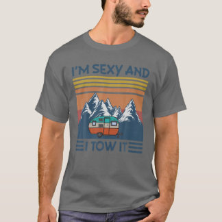 Lustigt Camper, jag är sexig och jag drar det klas T Shirt