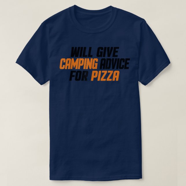 Lustigt Camper, Will Ge Camping Advice for Pizza T Shirt (Design framsida)