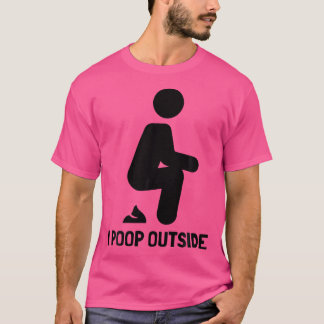 Lustigt Camping for Fridluftsmänniska I Poop Out B T Shirt