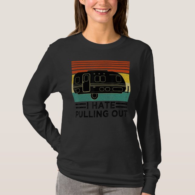 Lustigt Camping I Hate Pulling Out Retro Travel Tr T Shirt (Framsida)