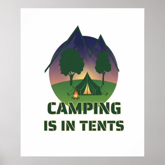 Lustigt "Camping is in Tält" utomhus Äventyr Pun Poster (Framsidan)