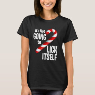 Lustigt Candy cane kommer det inte att Slicka sig T Shirt