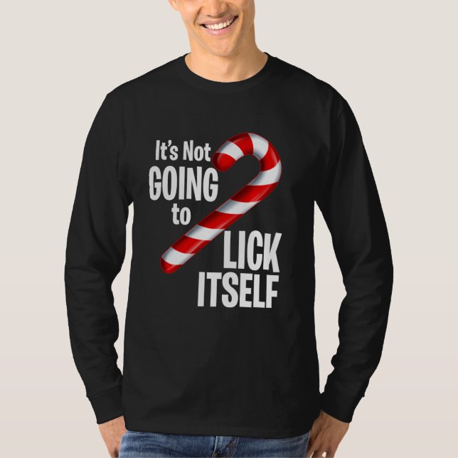Lustigt Candy cane kommer det inte att Slicka sig  T Shirt (Framsida)