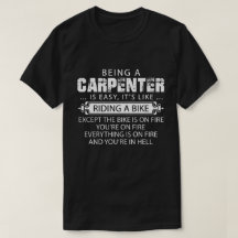 Lustigt Carpenter Shirt, det är enkelt att vara et