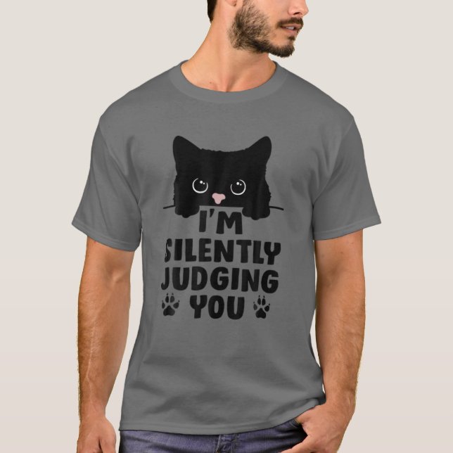 Lustigt Cat jag dömer dig tyst T Shirt (Framsida)