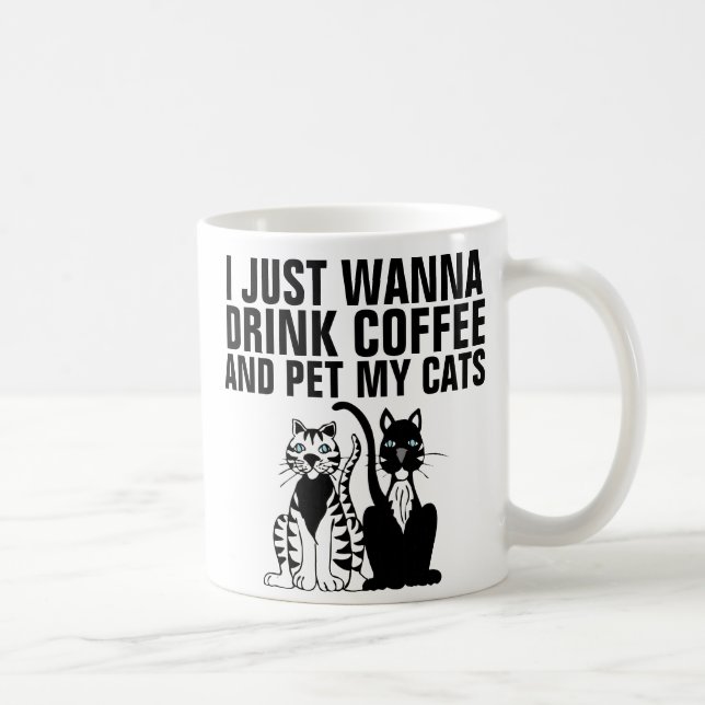 Lustigt Cat Kaffe koppar, jag vill bara... Kaffemugg (Höger)
