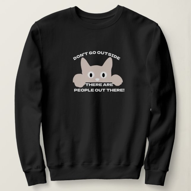 Lustigt Cat Meme Sweatshirt - People Cat Slogan! T Shirt (Design framsida)