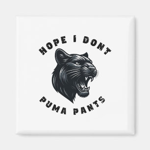 Lustigt Cat Pun Hope att jag inte Puma Byxor Magnet