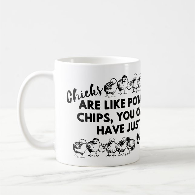 Lustigt Chickcitat: Chickar är som Potato Chip Kaffemugg (Vänster)