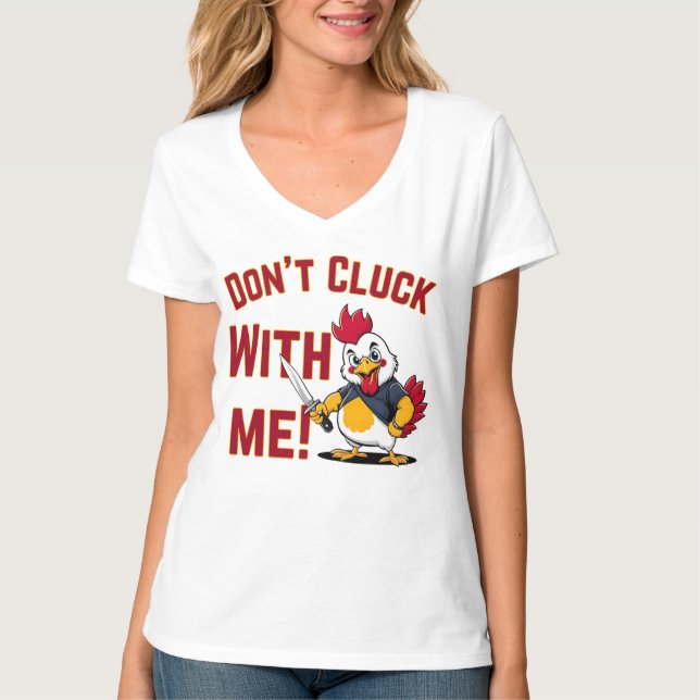 Lustigt Chicken - Cluck med mig inte T Shirt (Framsida)
