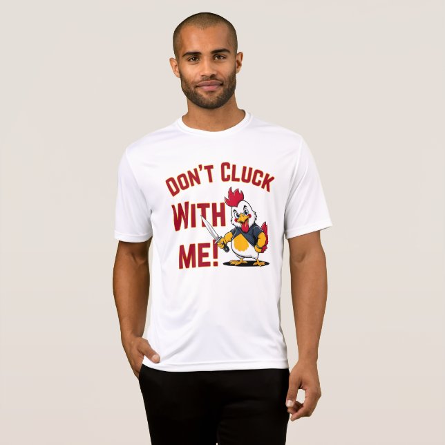 Lustigt Chicken - Cluck med mig inte T Shirt (Hel framsida)