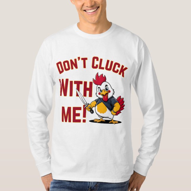 Lustigt Chicken - Cluck med mig inte T Shirt (Framsida)