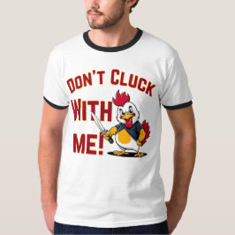 Lustigt Chicken - Cluck med mig inte T Shirt
