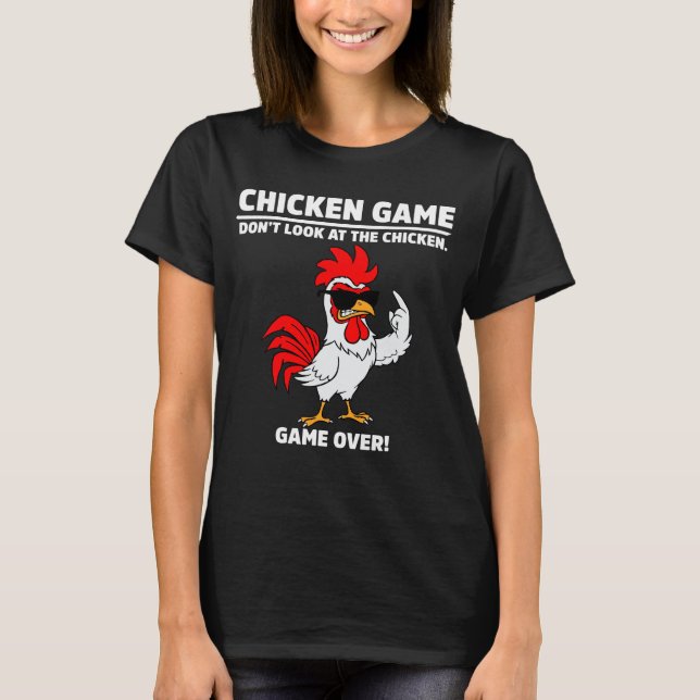 Lustigt Chicken Game Titta inte på kycklingen Humo T Shirt (Framsida)