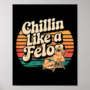 Lustigt Chillin som en Felon Trump Sommaren 2024 R Poster