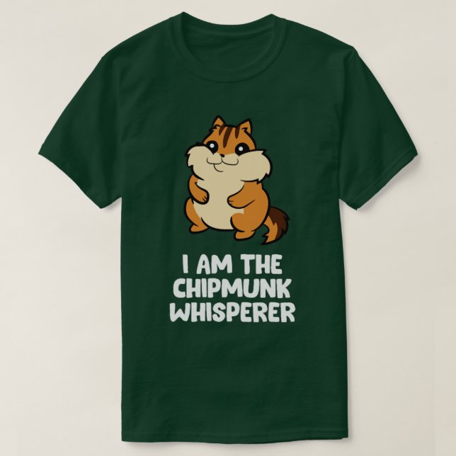 Lustigt Chipmunk Whisperer, jag är Chipmunk T Shirt (Design framsida)