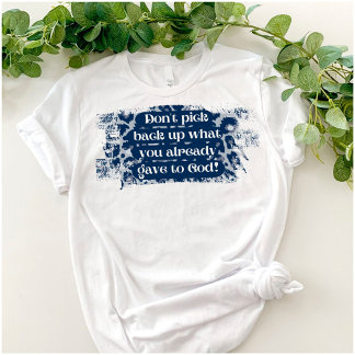 Lustigt Christian Ge det till Gud Unisex T Shirt