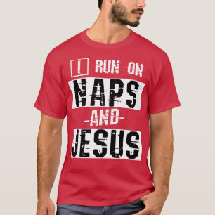 Lustigt Christian Gift Naps Pray Jesus Kristus T Shirt