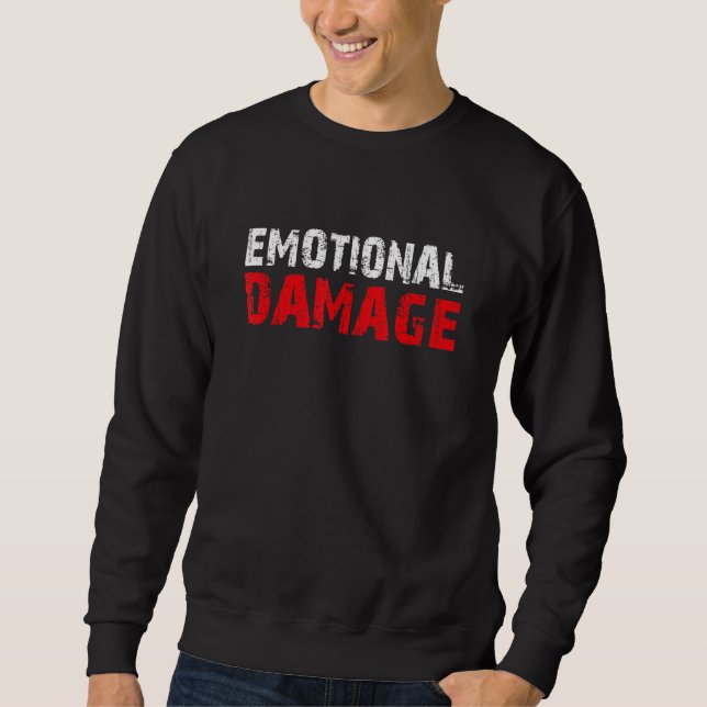 Lustigt citat Emotional Damage Sarcastic Meme Lång Ärmad Tröja (Framsida)