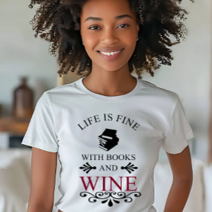 Lustigt citat för bokar och vin älskare t shirt