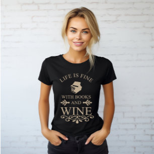 Lustigt citat för bokar och vin älskare t shirt
