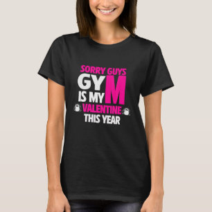 Lustigt citat. Förlåt att killar Gym är min Valent T Shirt