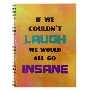 Lustigt citat från Cute Quote om skratt och vansin Anteckningsbok