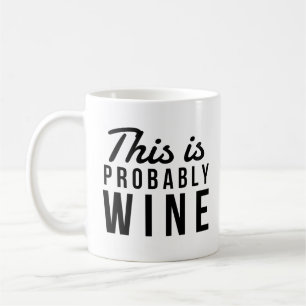 Lustigt citat från Vin, det här är förmodligen Kaffemugg