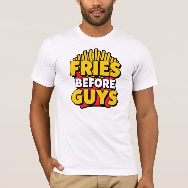 Lustigt citat "Fries before Killes" T Shirt (Framsida)