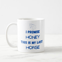 Lustigt citat: I Lomise, Last Horse (1) Kaffemugg