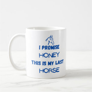 Lustigt citat: I Lomise, Last Horse (en) Kaffemugg