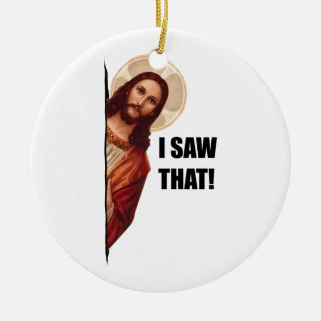 Lustigt citat Jesus Meme, jag såg att Jesus Julgransprydnad Keramik (Framsidan)