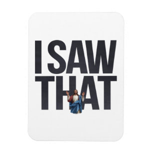 Lustigt citat Jesus Meme, jag såg att Jesus Magnet