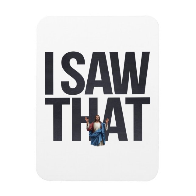 Lustigt citat Jesus Meme, jag såg att Jesus Magnet (Vertikal)