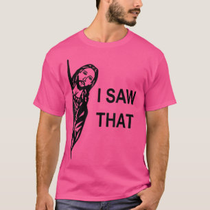 Lustigt citat Jesus Meme Jag såg att kristna kvinn T Shirt