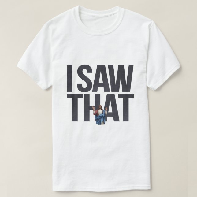 Lustigt citat Jesus Memme... Jag såg att kristen T Shirt (Design framsida)