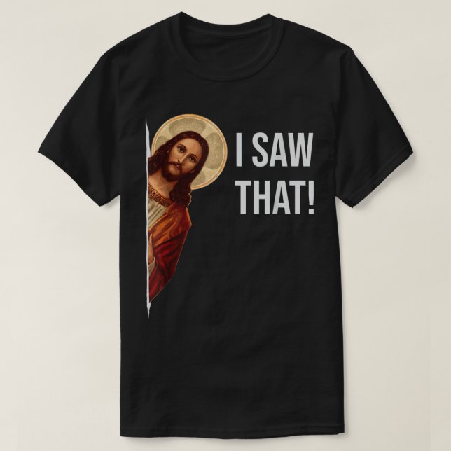 Lustigt citat Jesus Memme... Jag såg att kristen T Shirt (Design framsida)