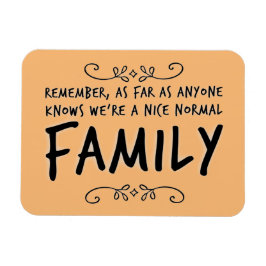 Lustigt citat Normal Family Motto Magnet